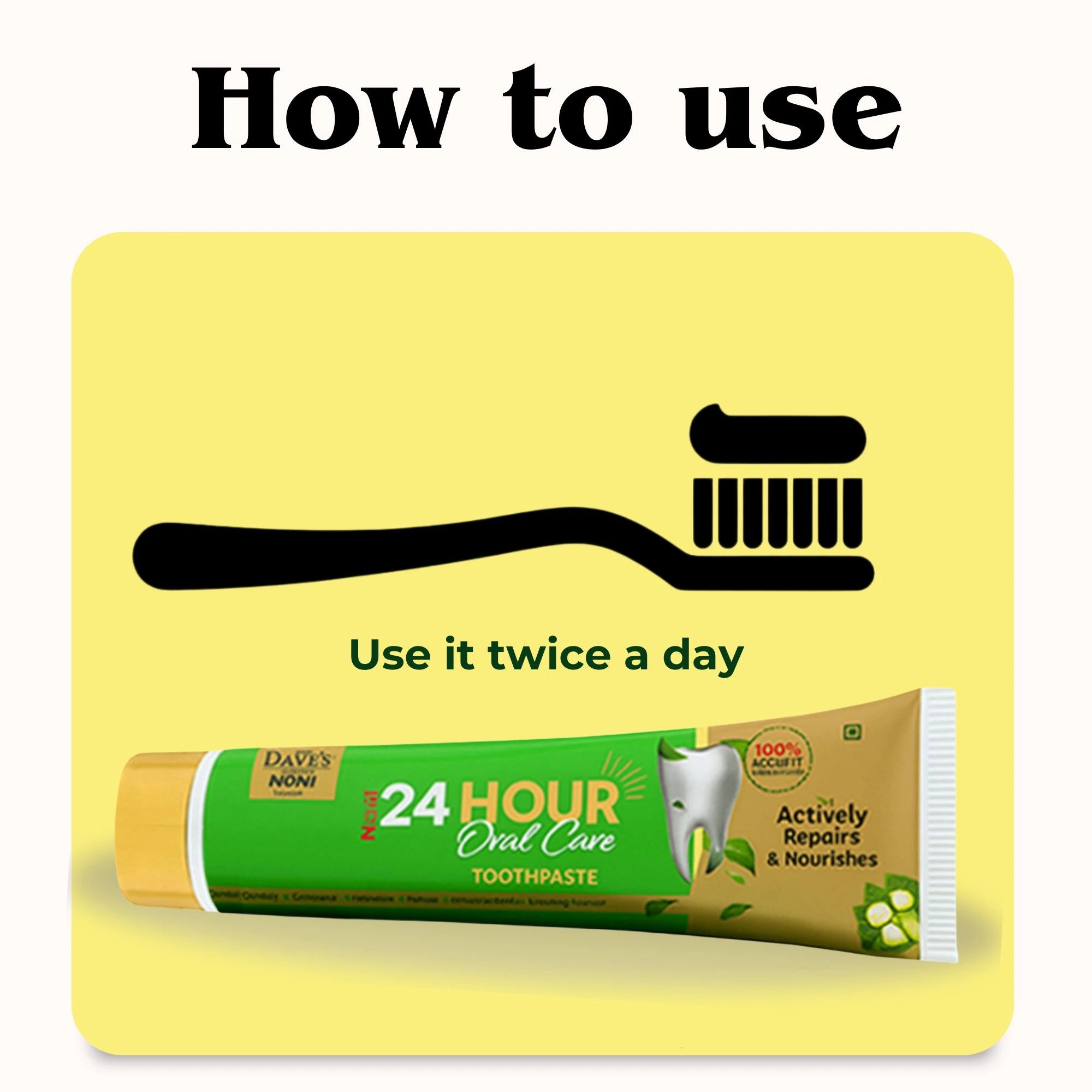 how to use noni toothpaste