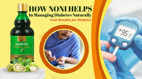 How Noni Helps in Managing Diabetes Naturally