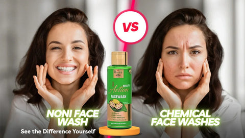 Noni Face Wash vs. Chemical Face Washes — See the Difference Yourself