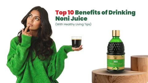 Top 10 Benefits of Drinking Noni Juice (With Healthy Living Tips)
