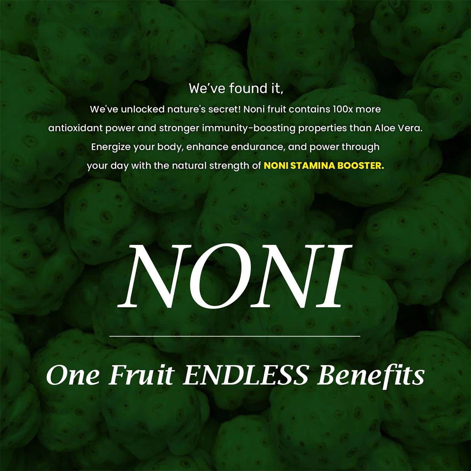 Noni one Fruit endless benefits
